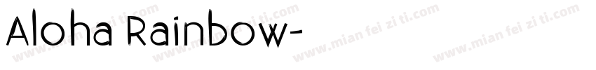Aloha Rainbow字体转换